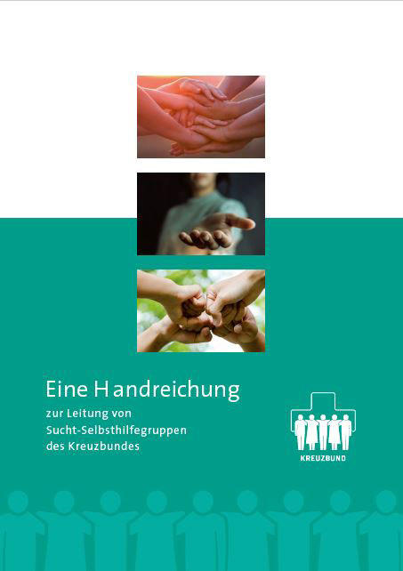 Leitfaden „Eine Handreichung zur Leitung von Sucht-Selbsthilfegruppen des Kreuzbundes“